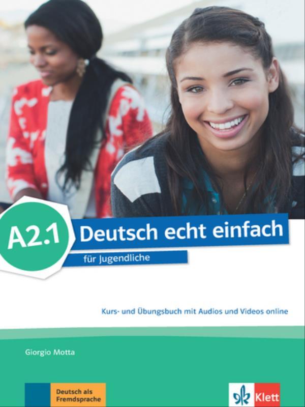 Deutsch Echt Einfach, Kurs- Und üBungsbuch Mit Audios Und Videos Online - A2.1
