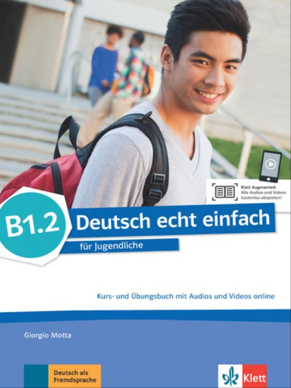 Deutsch Echt Einfach, Kurs- Und üBungsbuch + Audios Und Videos Online - B1.2