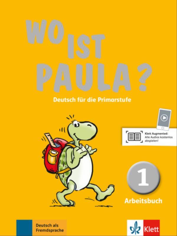 Wo Ist Paula? - Arbeitsbuch 1