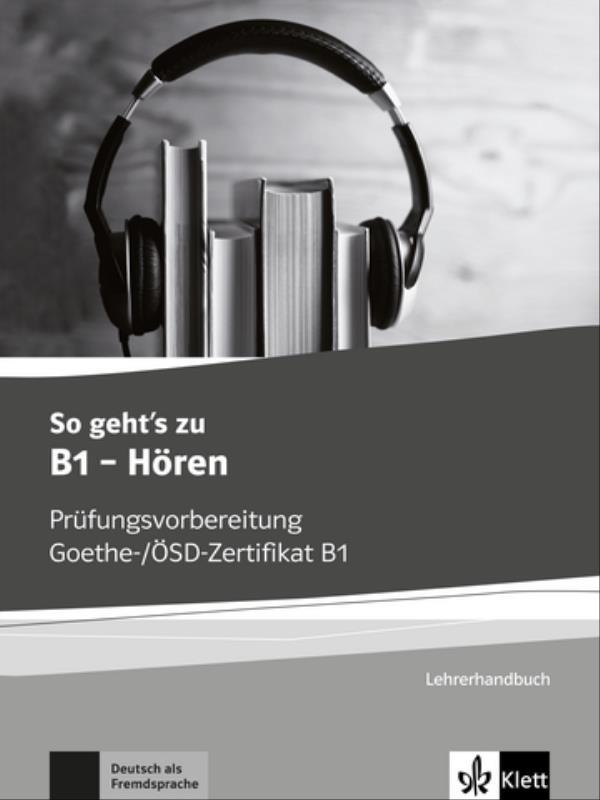 So Geht'S Noch Besser Zu - HöRen, Lehrerhandbuch-B1