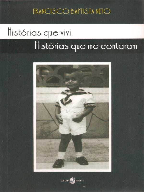 HistóRias Que Vivi, HistóRias Que Me Contaram