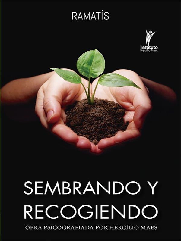 Sembrando Y Recogiendo