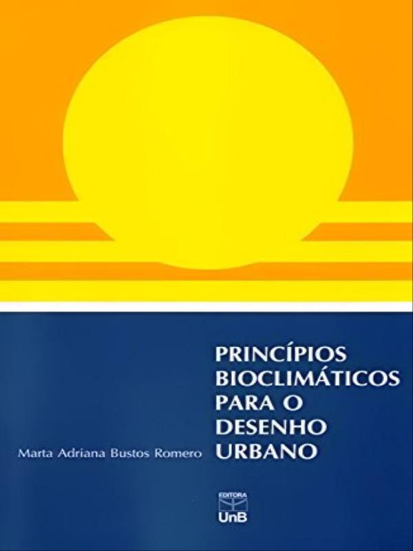 PrincíPios BioclimáTicos para o Desenho Urbano