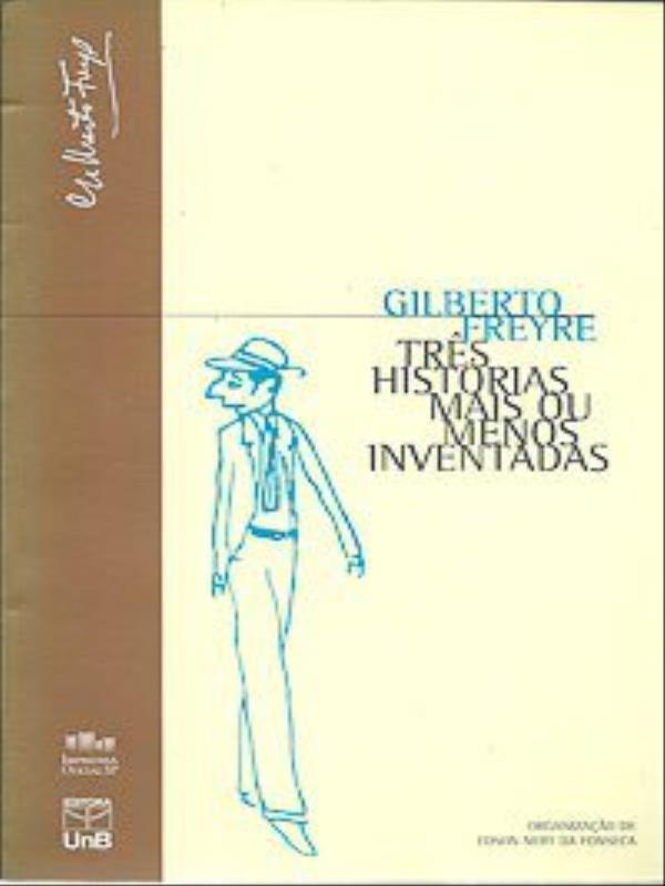 TrêS HistóRias Mais ou Menos Inventadas