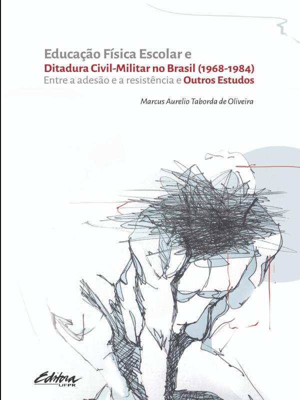 Educação FíSica Escolar e Ditadura Civil-Militar no Brasil (1968-1984)