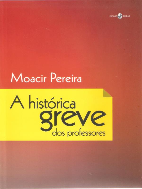 A HistóRica Greve dos Professores