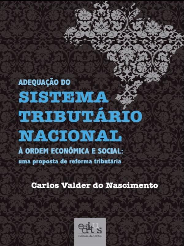 Adequação do Sistema TributáRio Nacional à Ordem EconôMica e Social