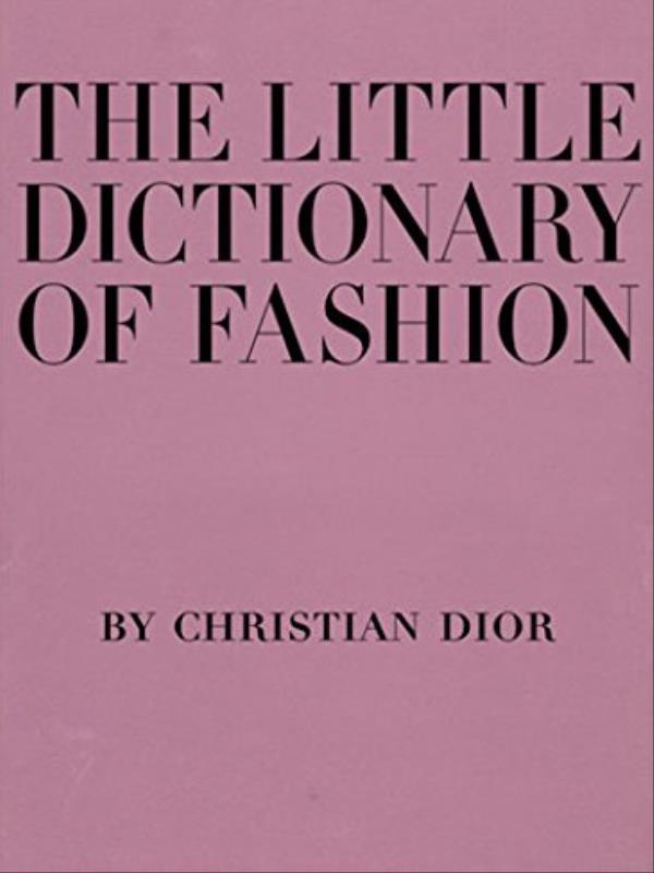 The Little Dictionary Of Fashion