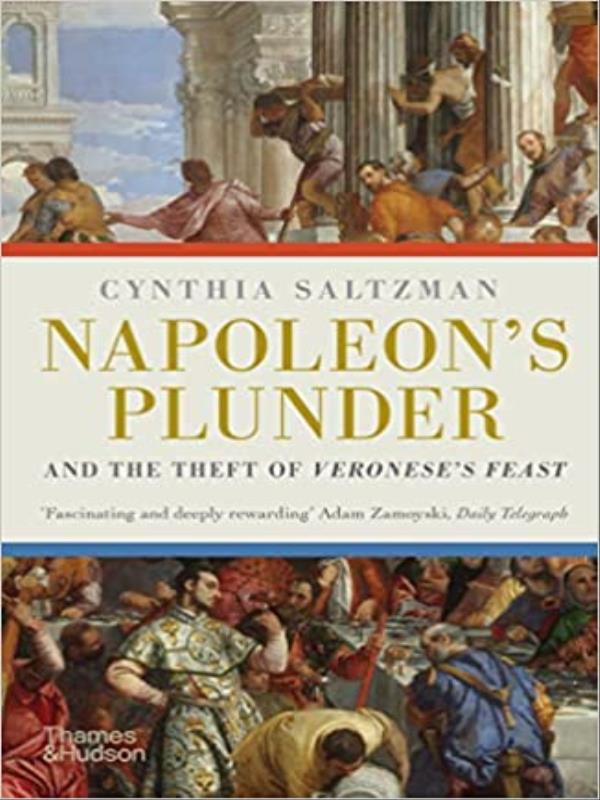Napoleon'S Plunder And The Theft Of Veronese'S Feast