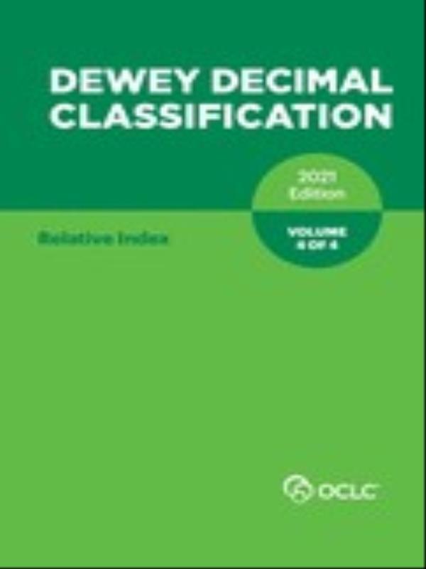 Dewey Decimal Classification - Vol. 4 Of 4  - 2021