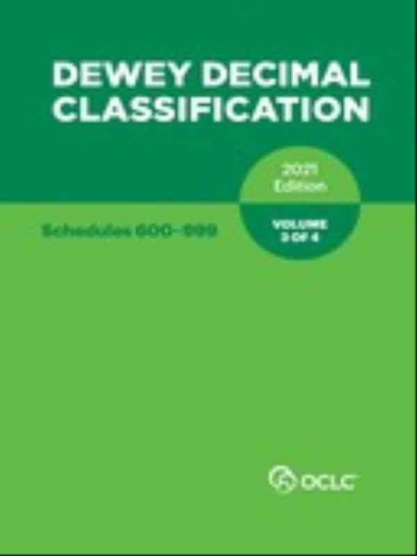 Dewey Decimal Classification - Vol. 3 Of 4  - 2021