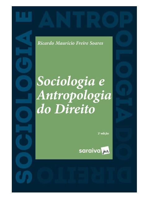 Sociologia e Antropologia do Direito - 2ª Edição 2022