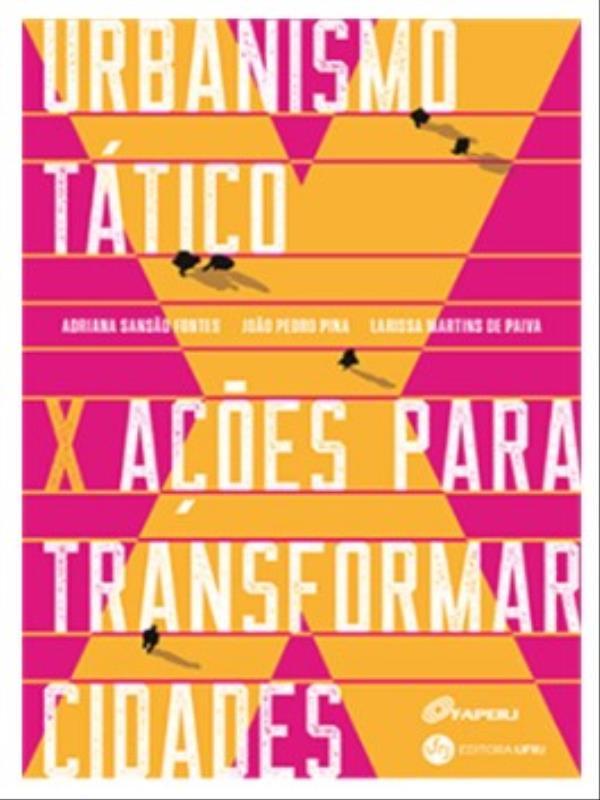 Urbanismo TáTico X açõEs para Transformar Cidades