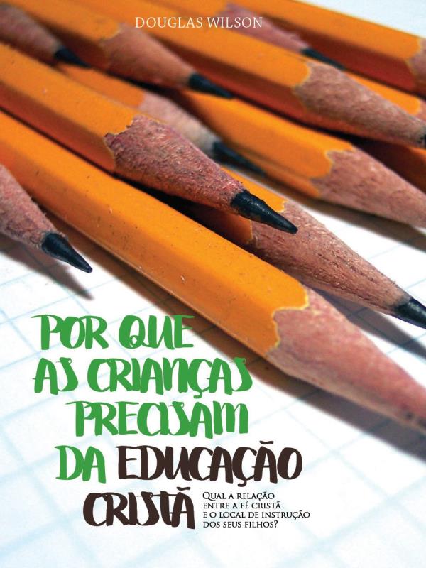 Por Que as Crianças Precisam de Educação Cristã?