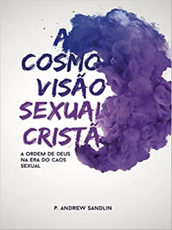 A Cosmovisão Sexual Cristã