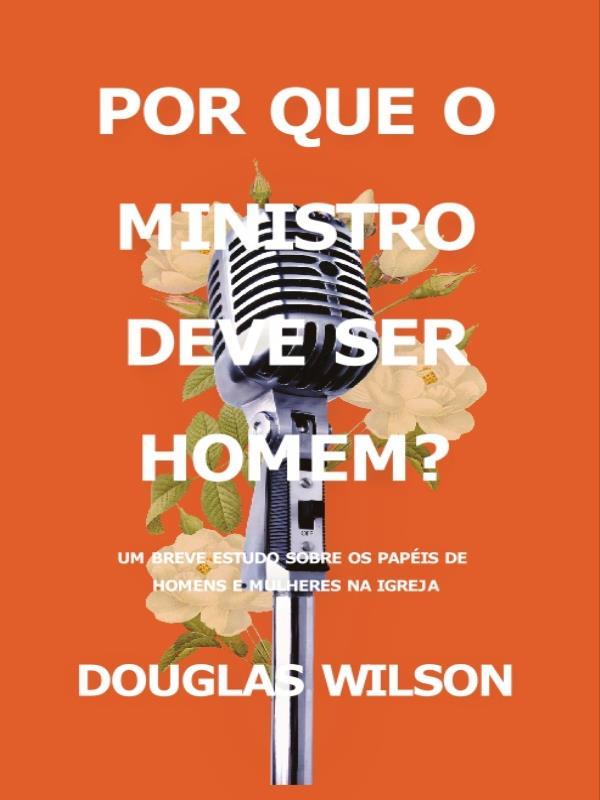 Por Que o Ministro Deve Ser Homem?