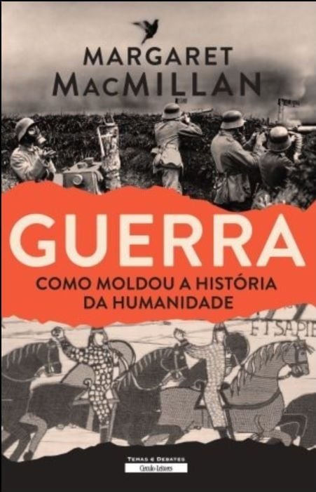 Guerra - Como Moldou a HistóRia da Humanidade