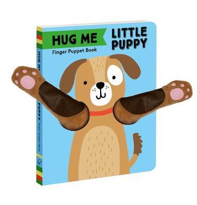 Hug Me Little Puppy - Finger Puppet Book