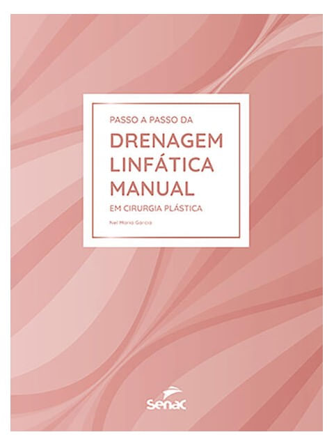Passo a Passo da Drenagem LinfáTica Manual em Cirurgia PláStica