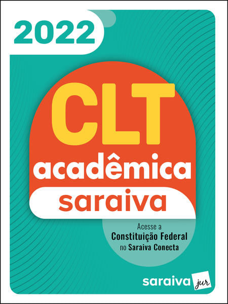 Clt AcadêMica e Constituição Federal - 22ª Edição 2022