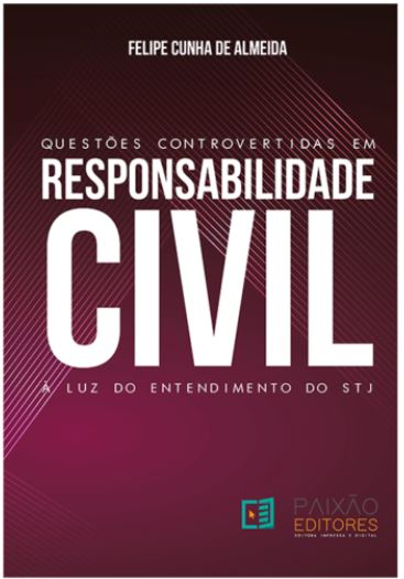 QuestõEs Controvertidas em Responsabilidade Civil