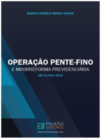 Operação Pente-Fino e Minirreforma PrevidenciáRia