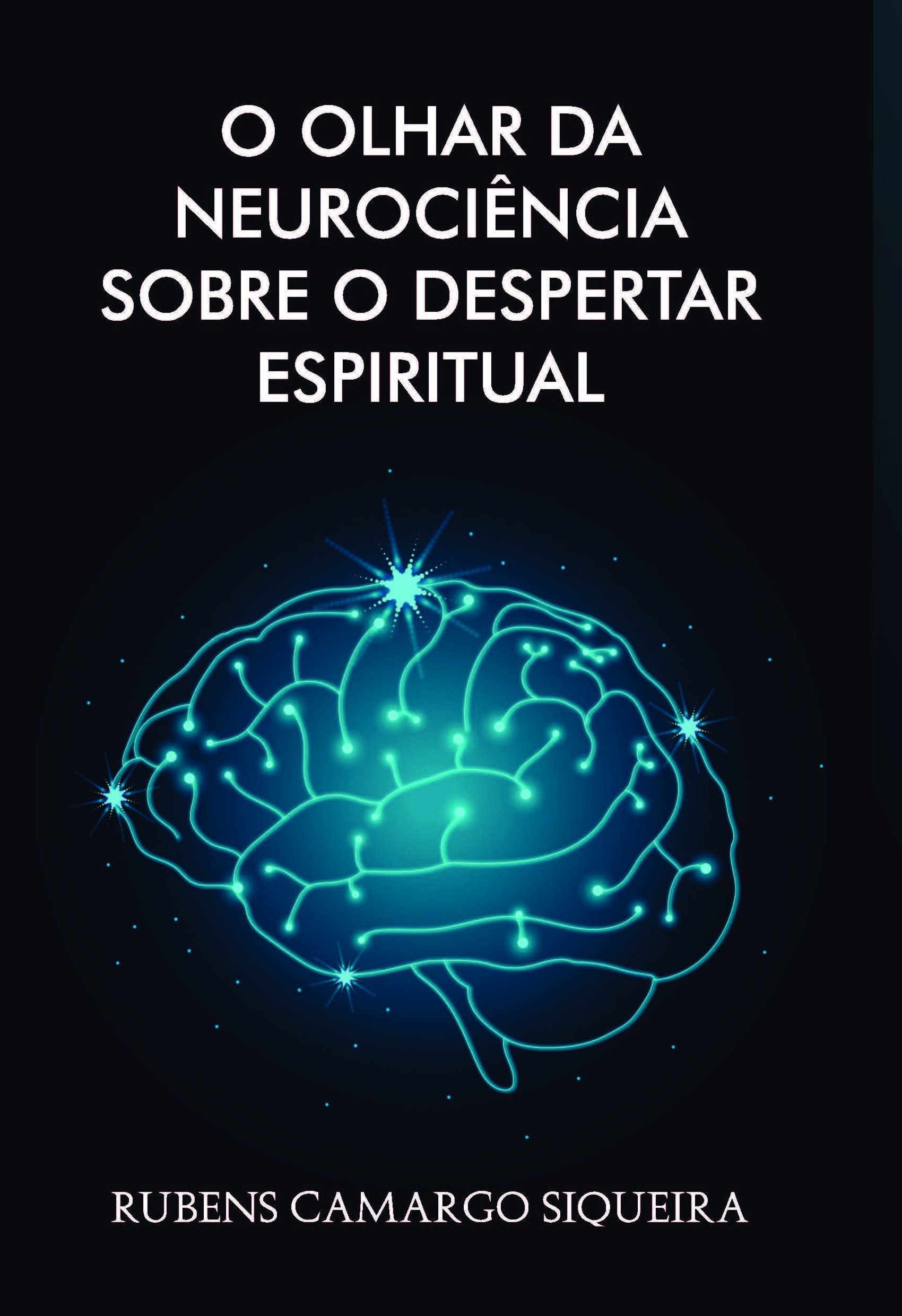 O Olhar da NeurociêNcia sobre o Despertar Espiritual