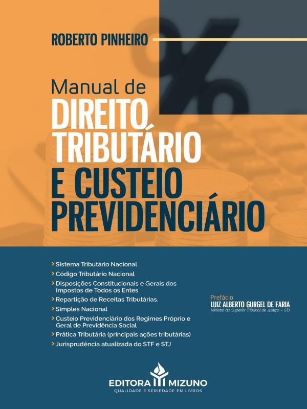 Manual de Direito TributáRio e Custeio PrevidenciáRio - Vol. 1
