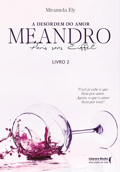 A Desordem do Amor: Meandro Paris Sans Eiffel - Livro 2