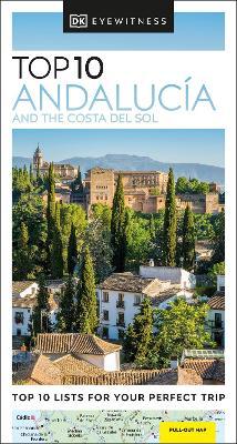 Andalucía And The Costa Del Sol Top 10
