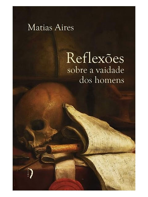 ReflexõEs sobre a Vaidade dos Homens