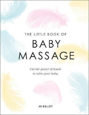 The Little Book Of Baby Massage