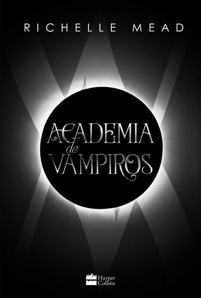 Academia de Vampiros (Livro 1) - com CapíTulos Extras InéDitos.