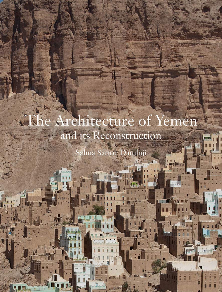 The Architecture Of Yemen, Its Reconstruction