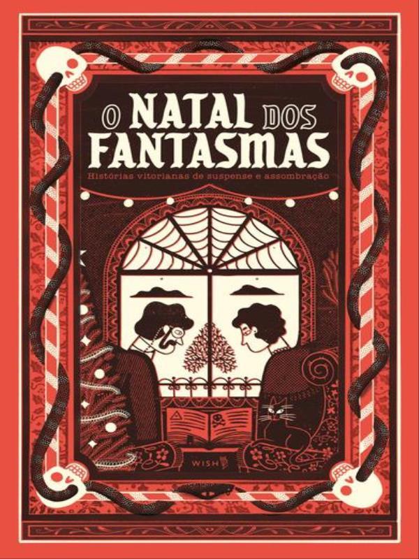 O Natal dos Fantasmas - Contos de Natal Escritos por Grandes Mestres da Literatura
