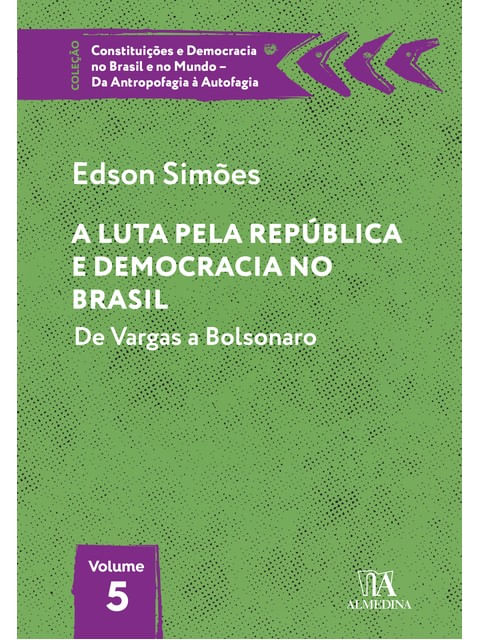 A Luta Pela RepúBlica e Democracia no Brasil - Vol. 5
