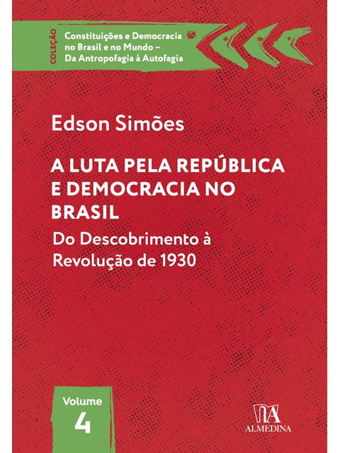 A Luta Pela RepúBlica e Democracia no Brasil - Vol. 4