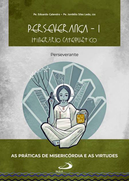 Perseverança I - ItineráRio CatequéTico