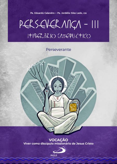 Perseverança Iii - ItineráRio CatequéTico
