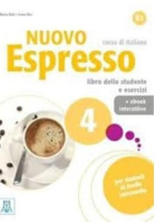 Nuovo Espresso 4 - Libro Dello Studente e Esercizi - B2 + Ebook Interativo