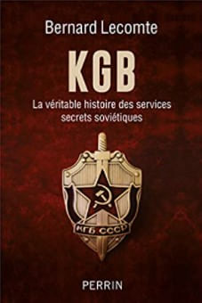Kgb - La VêRitable Histoire Des Services Secrets SoviéTiques
