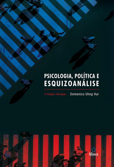 Psicologia, PolíTica e EsquizoanáLise