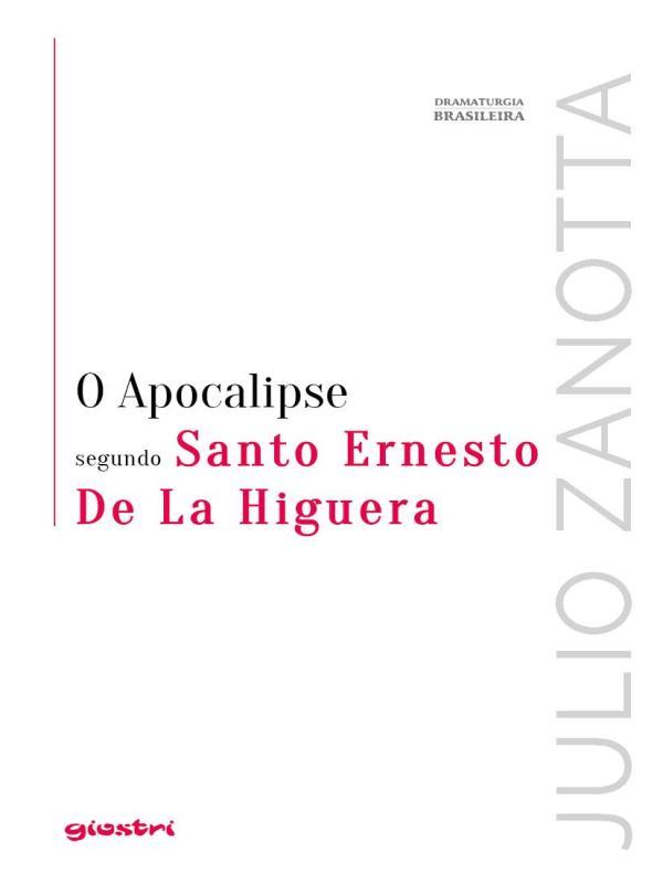 O Apocalipse Segundo Santo Ernesto de La Higuera