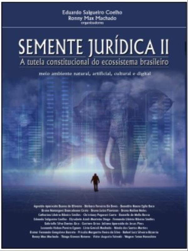 Semente JuríDica Ii - a Tutela Constitucional do Ecossistema Brasileiro