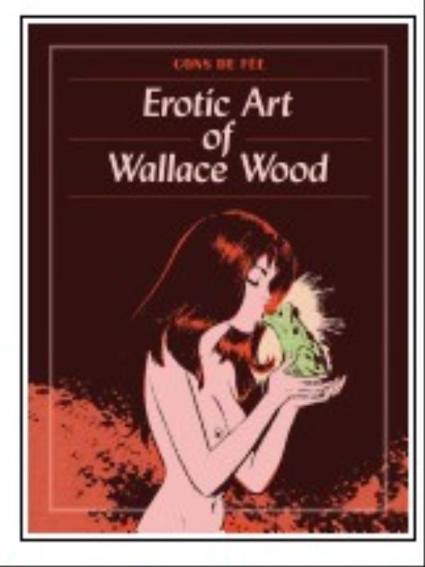 Cons de Fee - The Erotic Art Of Wallace Wood