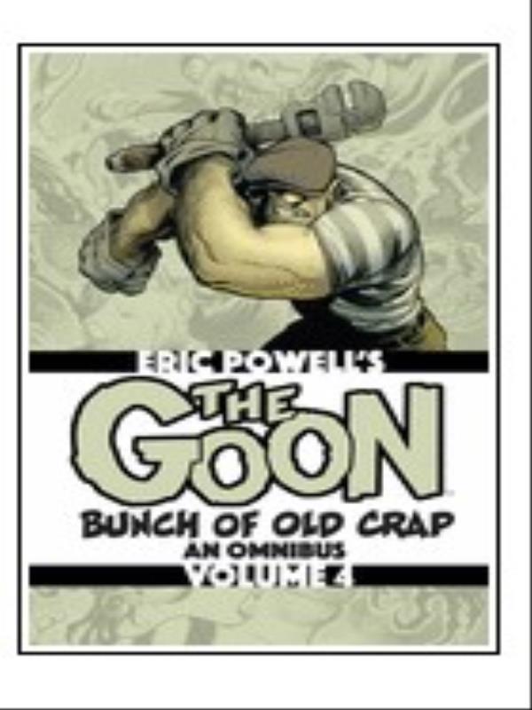 The Goon - Bunch Of Old Crap - An Omnibus - Vol. 4