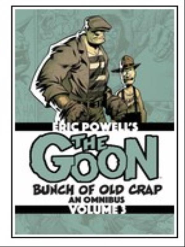 The Goon - Bunch Of Old Crap - An Omnibus - Vol.3