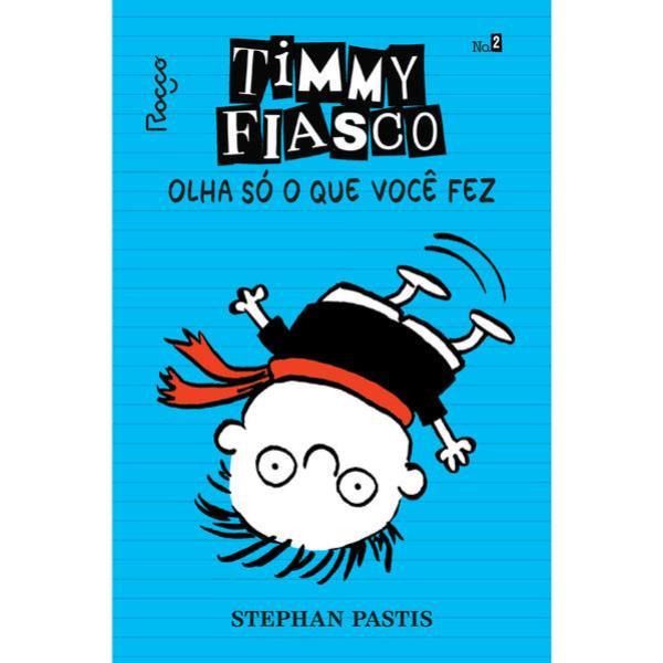 Timmy Fiasco: Olha Só o Que Você Fez