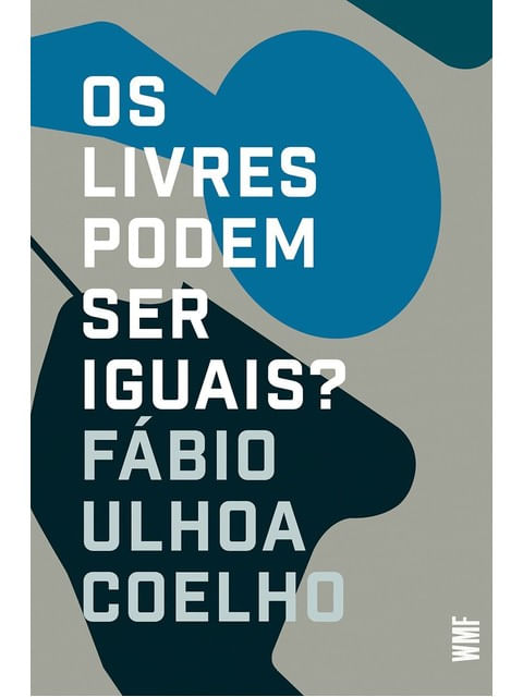 Os Livres Podem Ser Iguais?