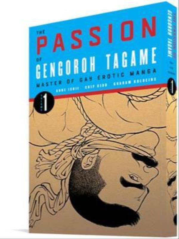 The Passion Of Gengoroh Tagame - Vol. 1